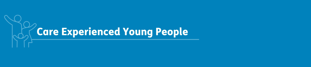 Care Experienced Young People 